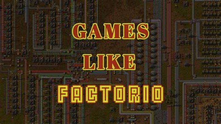 50 Games Like Factorio