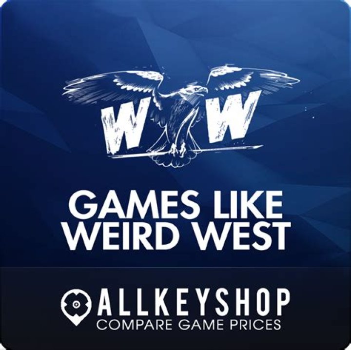 50 Games Like Weird West