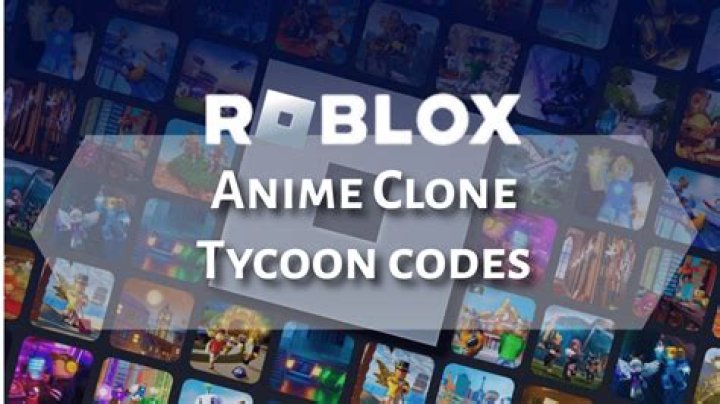 Anime Clone Tycoon Codes Roblox (June 2022)