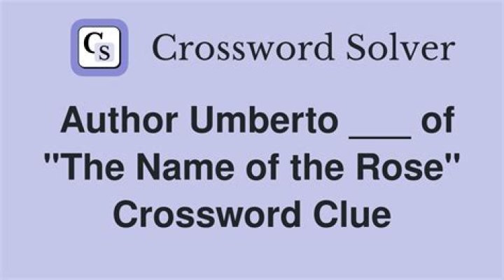 Author Umberto ___ of "The Name of the Rose" crossword clue answer
