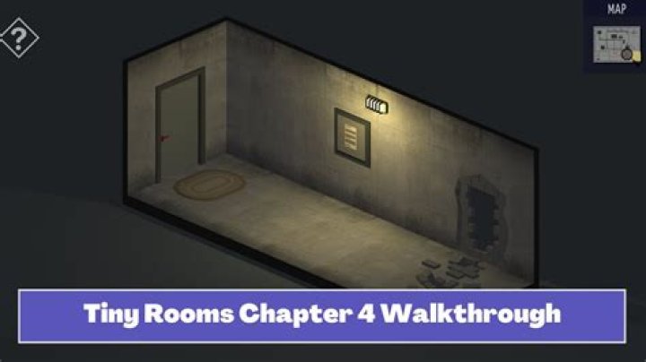 Chapter 6 - Tiny Room Walkthrough