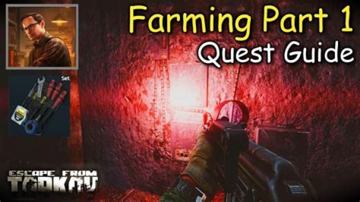 Escape From Tarkov "Farming - Part 4" Quest Guide