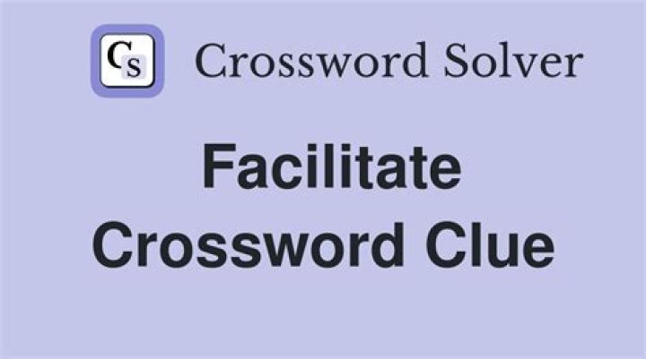 Facilitate Crossword Clue