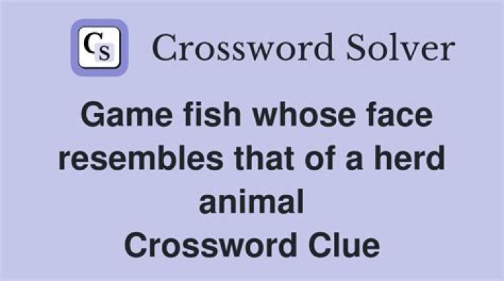 Game fish whose face resembles that of a herd animal Crossword Clue