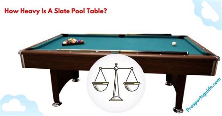 How heavy is a pool table slate?