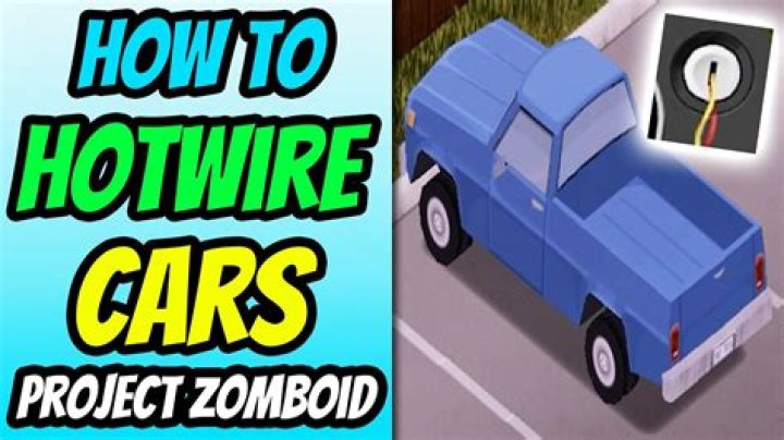 How To Hotwire Cars In Project Zomboid