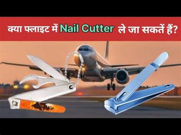 Is nail cutter allowed in flight?