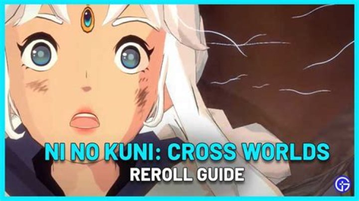 Ni no Kuni Reroll Guide (Cross Worlds)