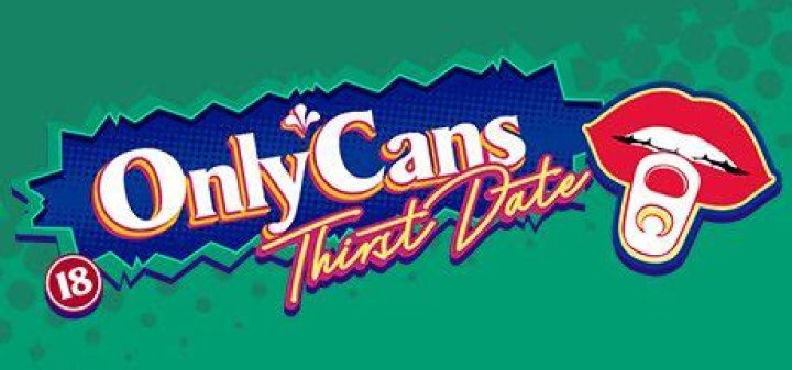 OnlyCans: Thirst Date (2021) - MobyGames