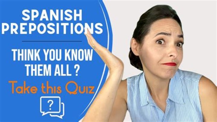 spanish prepositions Quiz