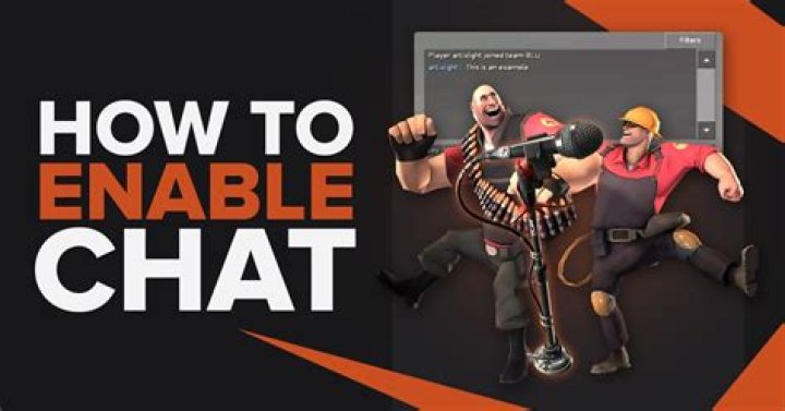 Team Fortress 2: How To Enable Chat