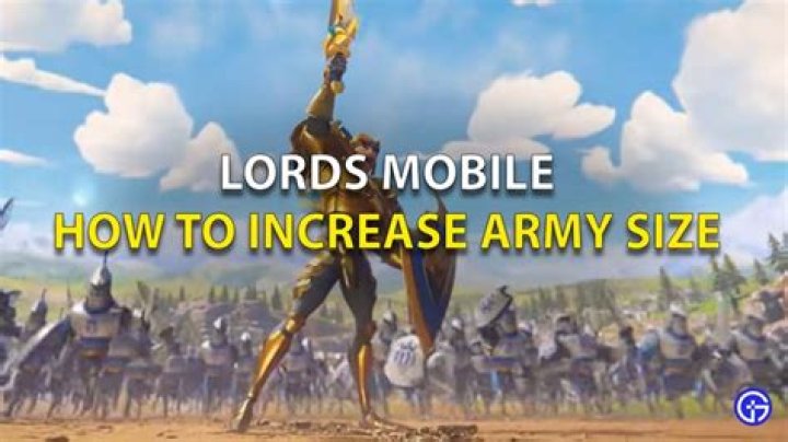 Top 6 Strategies to Increase Army Size in Lords Mobile